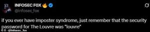 Social media commenters flocked to poke fun at the museum after the heist. However, it is not yet clear whether the cybersecurity issues had any relation to the October 18 robbery