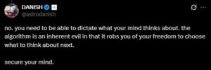 Danish explained that algorithms aim to take away your freedom of choosing what to do next.